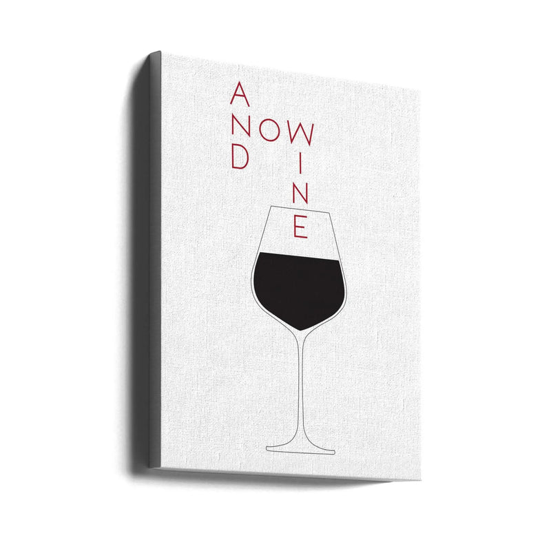And Now Wine - Stretched Canvas, Poster or Fine Art Print I Heart Wall Art