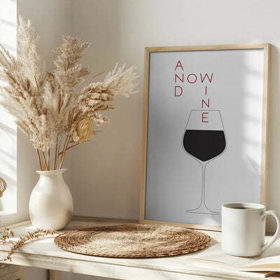 And Now Wine - Stretched Canvas, Poster or Fine Art Print I Heart Wall Art