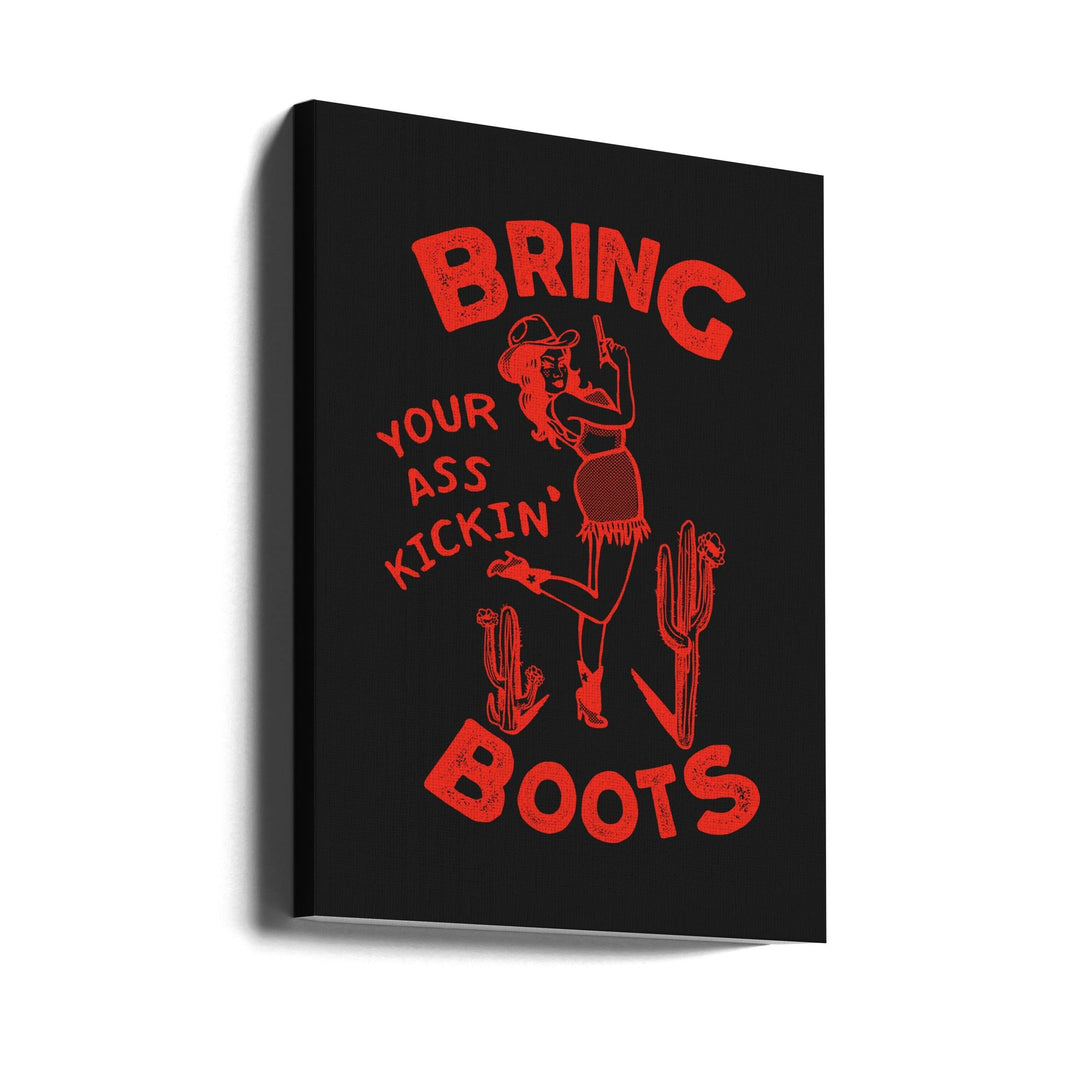 Ass Kickin Boots.png - Stretched Canvas, Poster or Fine Art Print I Heart Wall Art