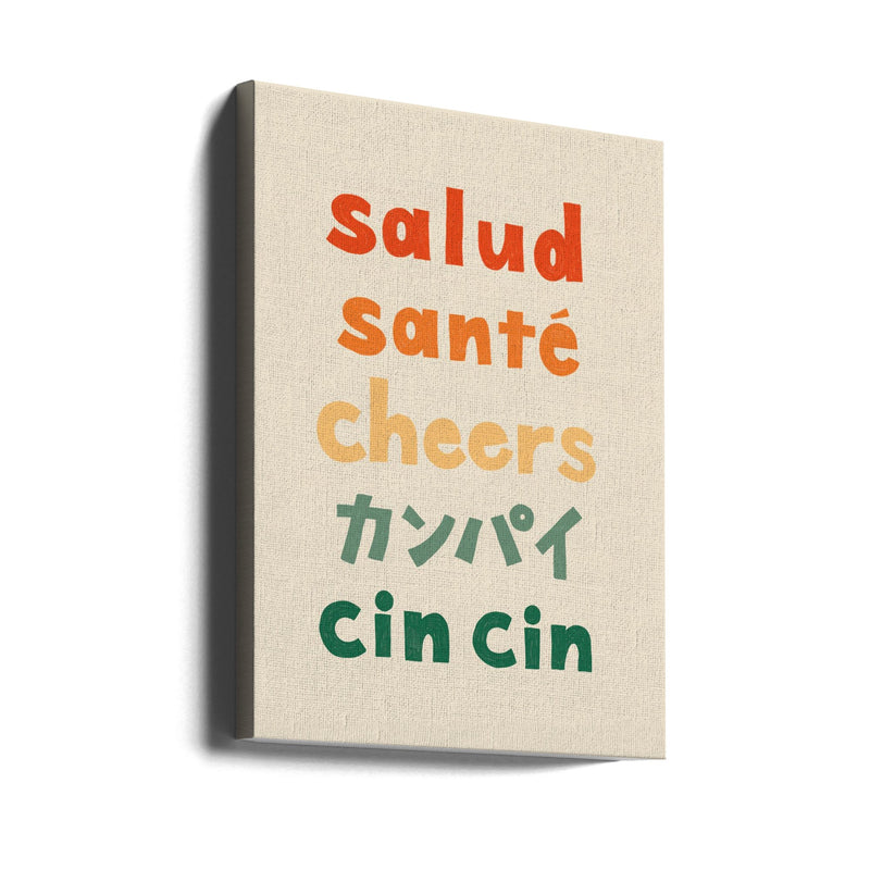 Cheers Typography - Salud Santé Cheers Kanpai Cin cin - Stretched Canvas, Poster or Fine Art Print I Heart Wall Art