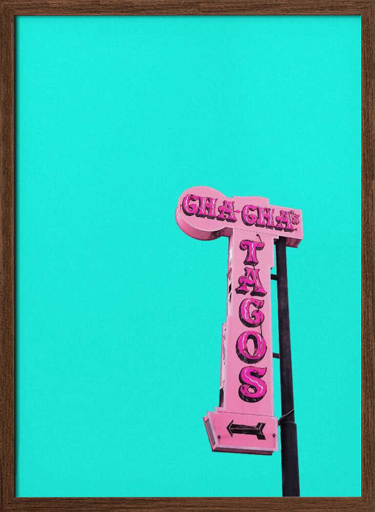 Cha - Cha's Tacos Sign - Stretched Canvas, Poster or Fine Art Print - I Heart Wall Art - Poster Print, Canvas Print or Framed Art Print