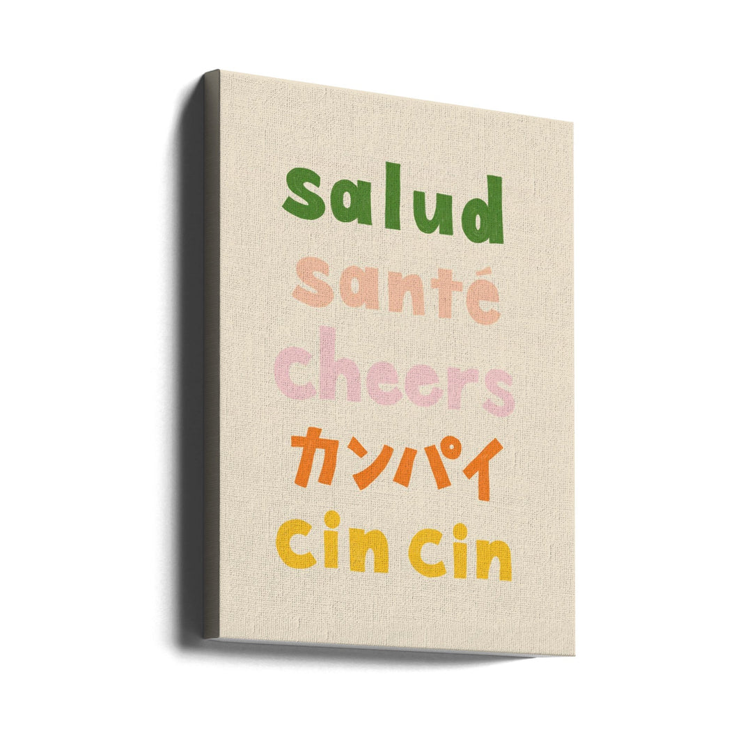 Cheers Typography - Salud Santé Cheers Kanpai Cin cin - Stretched Canvas, Poster or Fine Art Print I Heart Wall Art