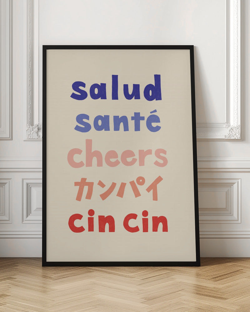 Cheers Typography - Salud Santé Cheers Kanpai Cin cin - Stretched Canvas, Poster or Fine Art Print I Heart Wall Art