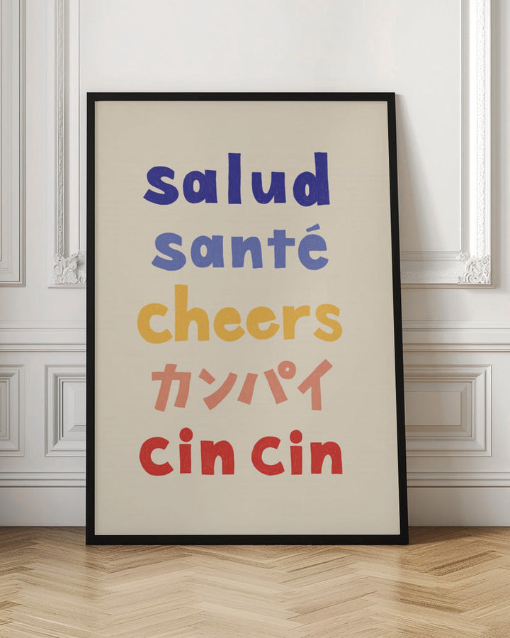 Cheers Typography - Salud Santé Cheers Kanpai Cin cin - Stretched Canvas, Poster or Fine Art Print I Heart Wall Art