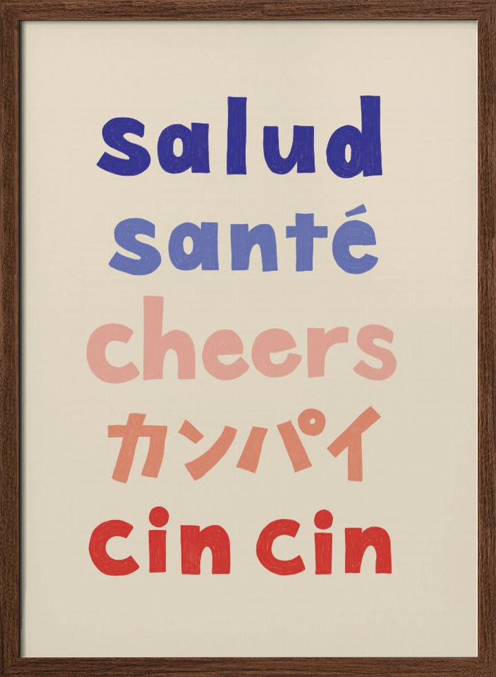 Cheers Typography - Salud Santé Cheers Kanpai Cin cin - Stretched Canvas, Poster or Fine Art Print I Heart Wall Art