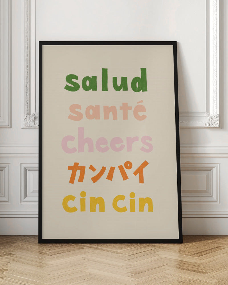 Cheers Typography - Salud Santé Cheers Kanpai Cin cin - Stretched Canvas, Poster or Fine Art Print I Heart Wall Art
