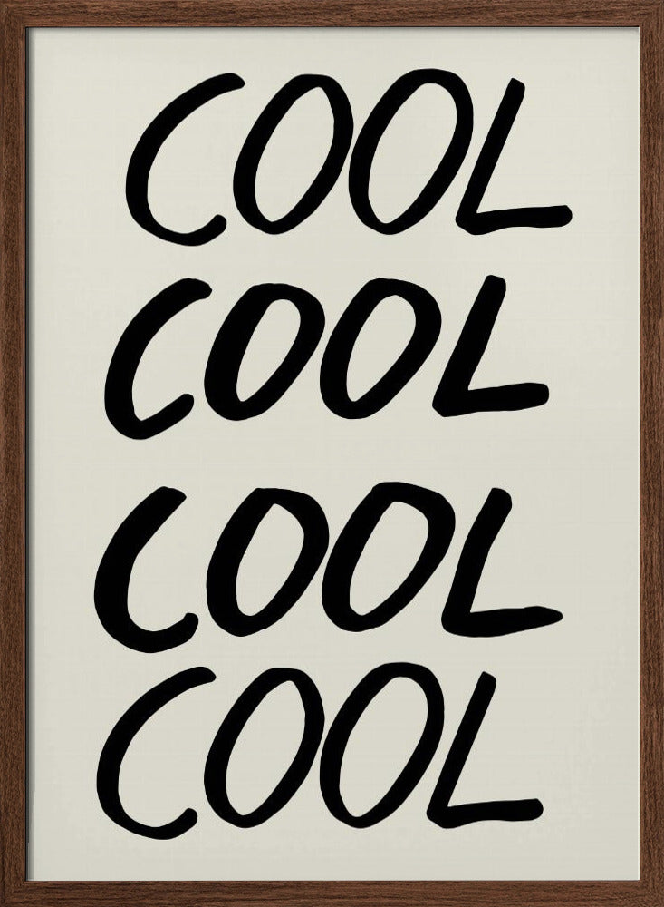 Cool Quote 01 - Stretched Canvas, Poster or Fine Art Print I Heart Wall Art