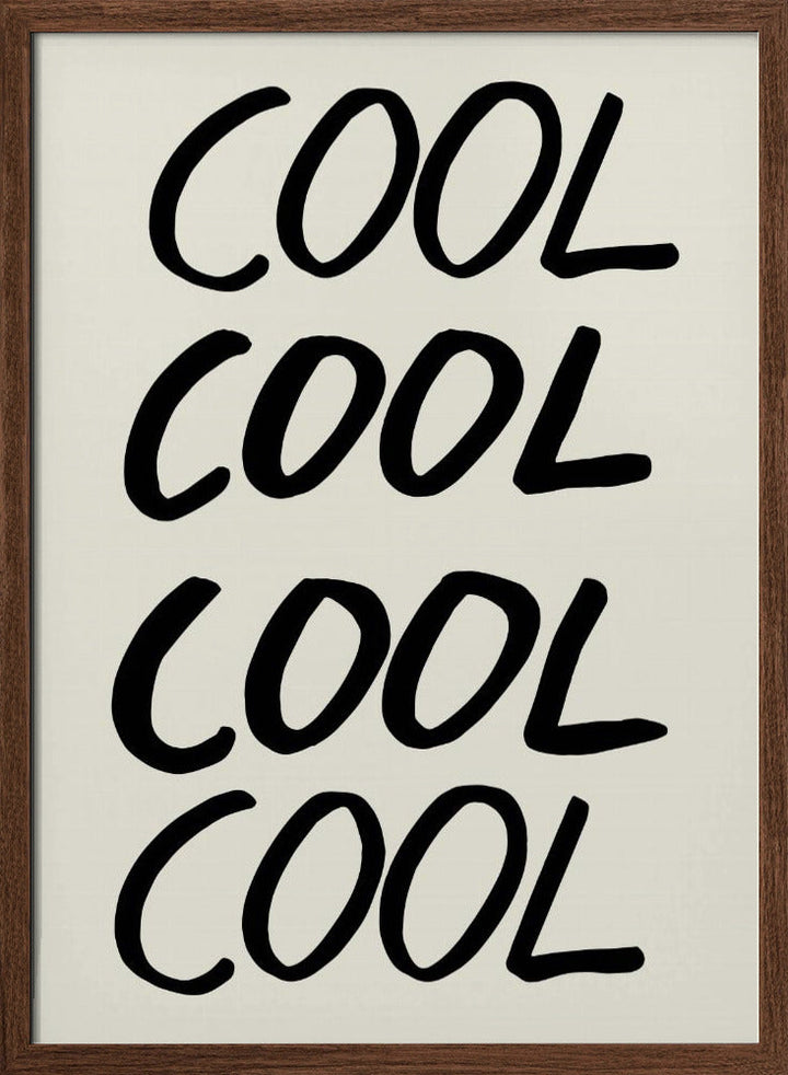 Cool Quote 01 - Stretched Canvas, Poster or Fine Art Print I Heart Wall Art