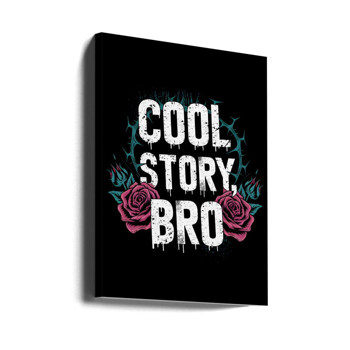 Cool Story, Bro - Stretched Canvas, Poster or Fine Art Print I Heart Wall Art