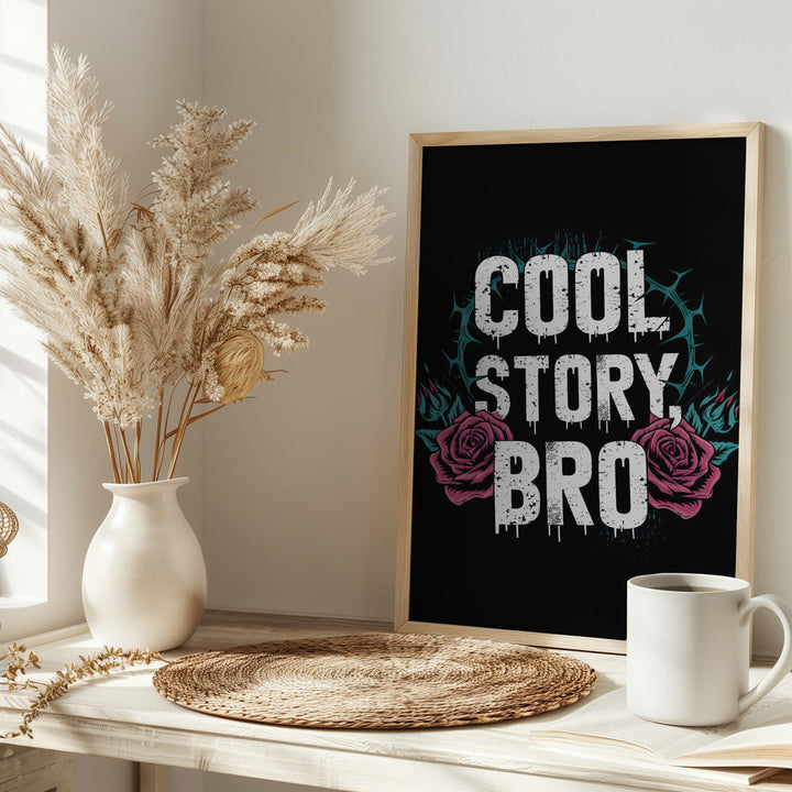 Cool Story, Bro - Stretched Canvas, Poster or Fine Art Print I Heart Wall Art