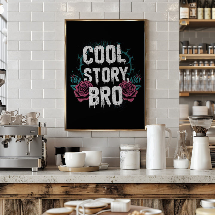 Cool Story, Bro - Stretched Canvas, Poster or Fine Art Print I Heart Wall Art