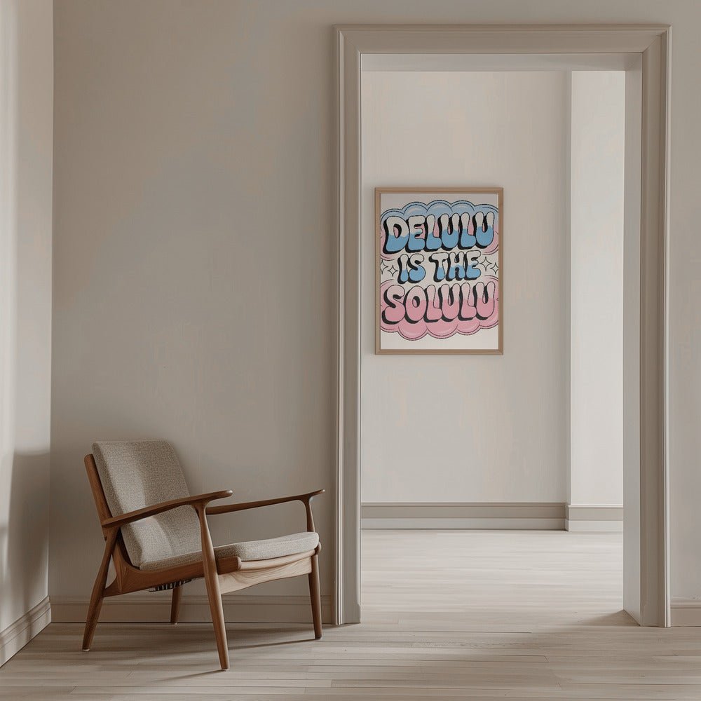 Delulu Is the Solulu - Stretched Canvas, Poster or Fine Art Print - I Heart Wall Art - Poster Print, Canvas Print or Framed Art Print