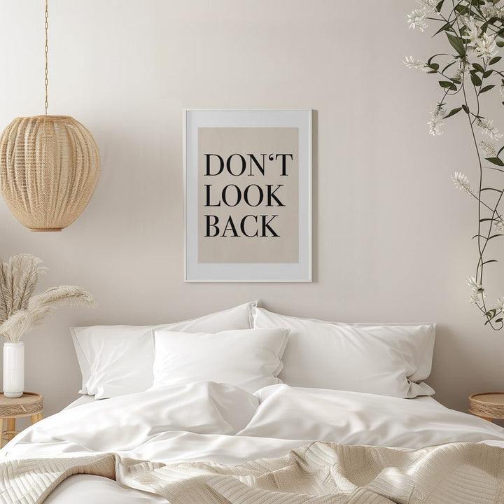 Don’t Look Back Quote Art - Stretched Canvas, Poster or Fine Art Print - I Heart Wall Art - Poster Print, Canvas Print or Framed Art Print