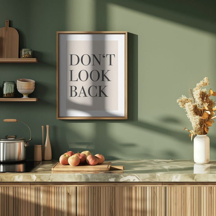 Don’t Look Back Quote Art - Stretched Canvas, Poster or Fine Art Print - I Heart Wall Art - Poster Print, Canvas Print or Framed Art Print