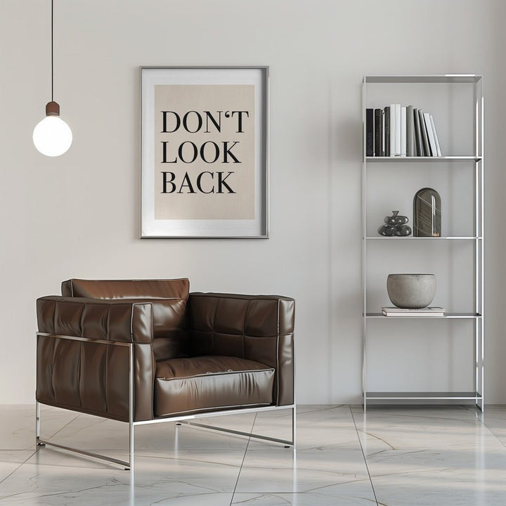 Don’t Look Back Quote Art - Stretched Canvas, Poster or Fine Art Print - I Heart Wall Art - Poster Print, Canvas Print or Framed Art Print