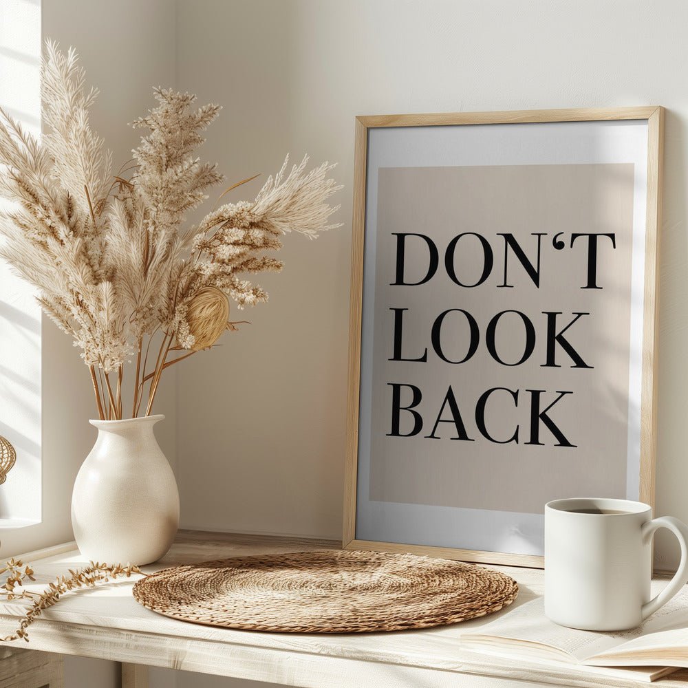 Don’t Look Back Quote Art - Stretched Canvas, Poster or Fine Art Print - I Heart Wall Art - Poster Print, Canvas Print or Framed Art Print