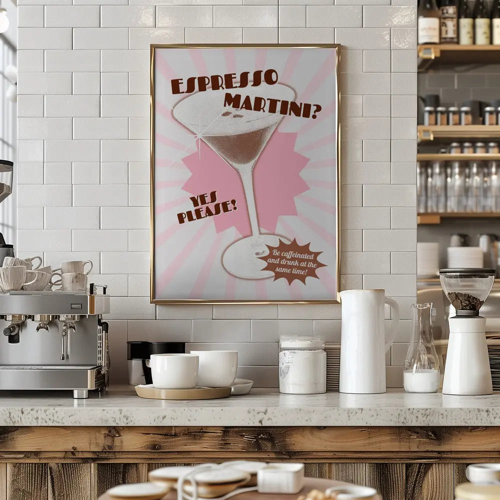 Espresso Martini Yes Please! - Stretched Canvas, Poster or Fine Art Print I Heart Wall Art