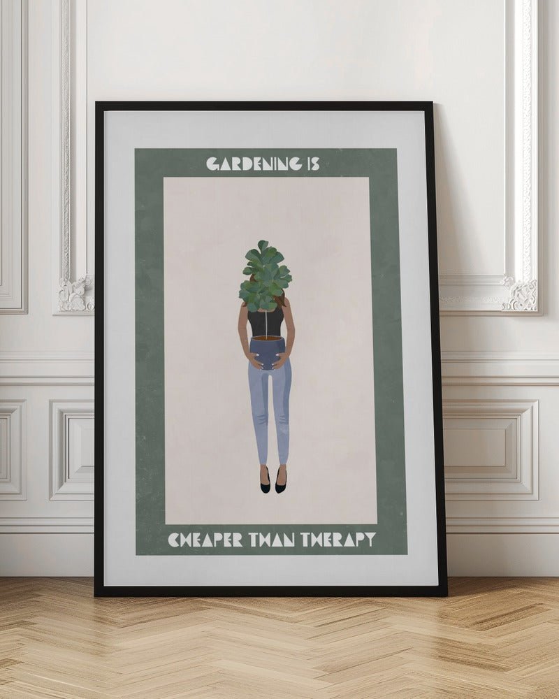 Gardening is cheaper than therapy - Stretched Canvas, Poster or Fine Art Print - I Heart Wall Art - Poster Print, Canvas Print or Framed Art Print