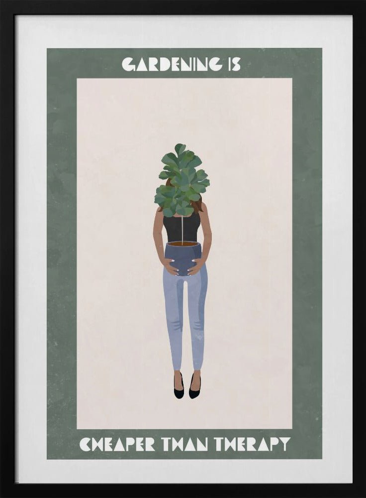Gardening is cheaper than therapy - Stretched Canvas, Poster or Fine Art Print - I Heart Wall Art - Poster Print, Canvas Print or Framed Art Print