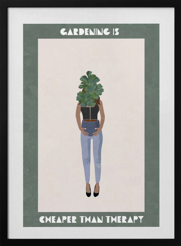 Gardening is cheaper than therapy - Stretched Canvas, Poster or Fine Art Print - I Heart Wall Art - Poster Print, Canvas Print or Framed Art Print