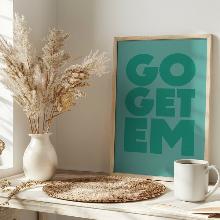 go get em - Stretched Canvas, Poster or Fine Art Print - I Heart Wall Art - Poster Print, Canvas Print or Framed Art Print