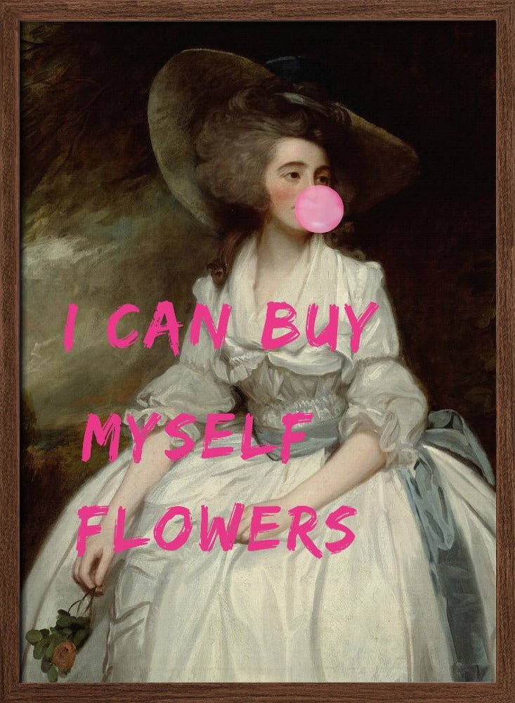 I Can Buy Myself Flowers - Stretched Canvas, Poster or Fine Art Print - I Heart Wall Art - Poster Print, Canvas Print or Framed Art Print