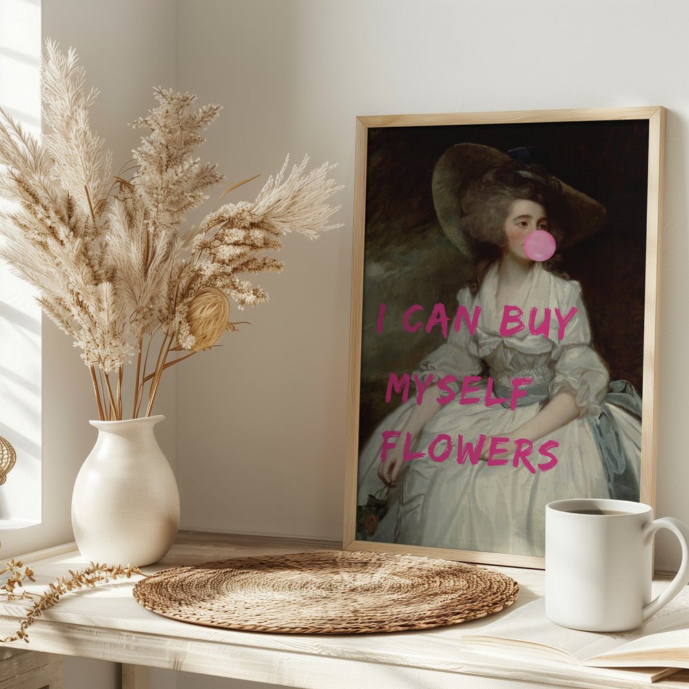 I Can Buy Myself Flowers - Stretched Canvas, Poster or Fine Art Print - I Heart Wall Art - Poster Print, Canvas Print or Framed Art Print