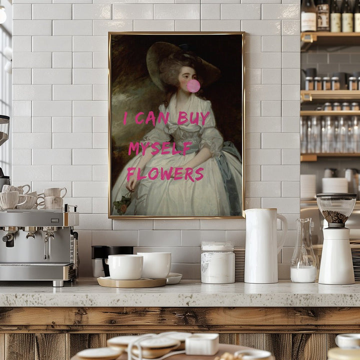I Can Buy Myself Flowers - Stretched Canvas, Poster or Fine Art Print - I Heart Wall Art - Poster Print, Canvas Print or Framed Art Print