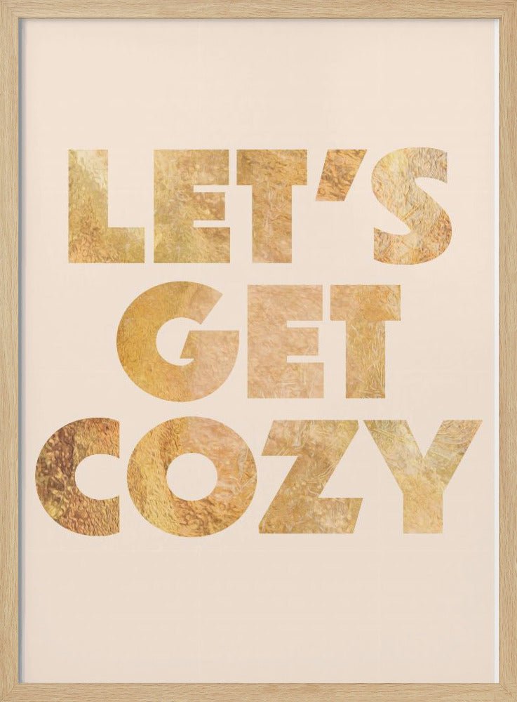 Lets Get Cozy typography - Stretched Canvas, Poster or Fine Art Print - I Heart Wall Art - Poster Print, Canvas Print or Framed Art Print