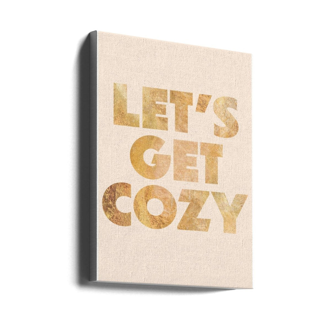 Lets Get Cozy typography - Stretched Canvas, Poster or Fine Art Print - I Heart Wall Art - Poster Print, Canvas Print or Framed Art Print