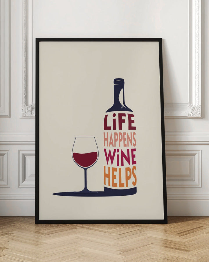 Life Happens, Wine Helps - Wine Quote - Stretched Canvas, Poster or Fine Art Print I Heart Wall Art