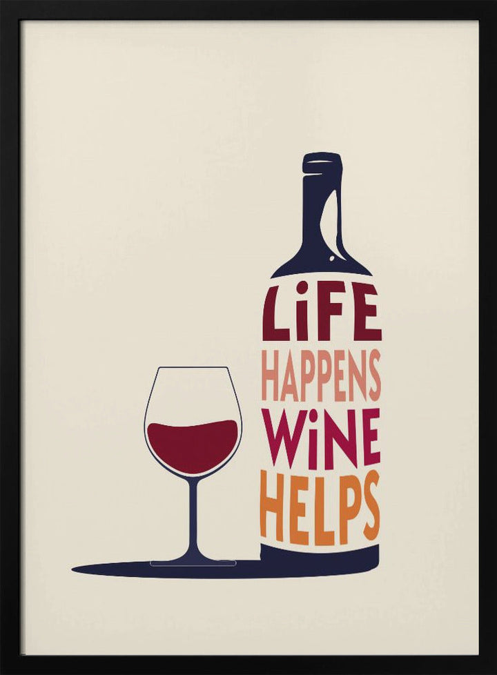 Life Happens, Wine Helps - Wine Quote - Stretched Canvas, Poster or Fine Art Print I Heart Wall Art