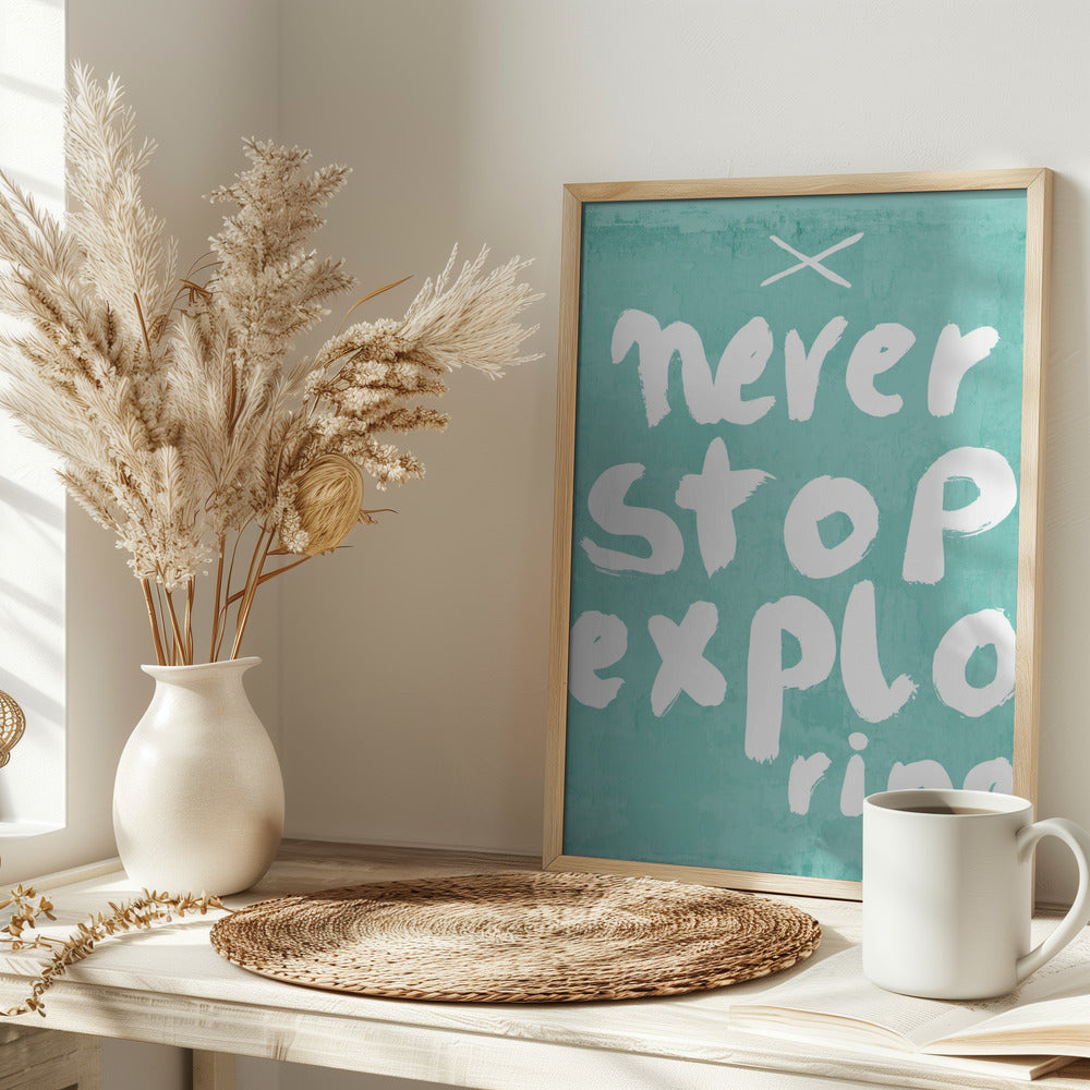 Never Stop Exploring - Stretched Canvas, Poster or Fine Art Print I Heart Wall Art