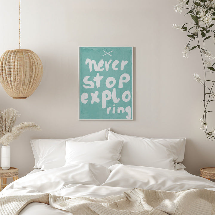 Never Stop Exploring - Stretched Canvas, Poster or Fine Art Print I Heart Wall Art