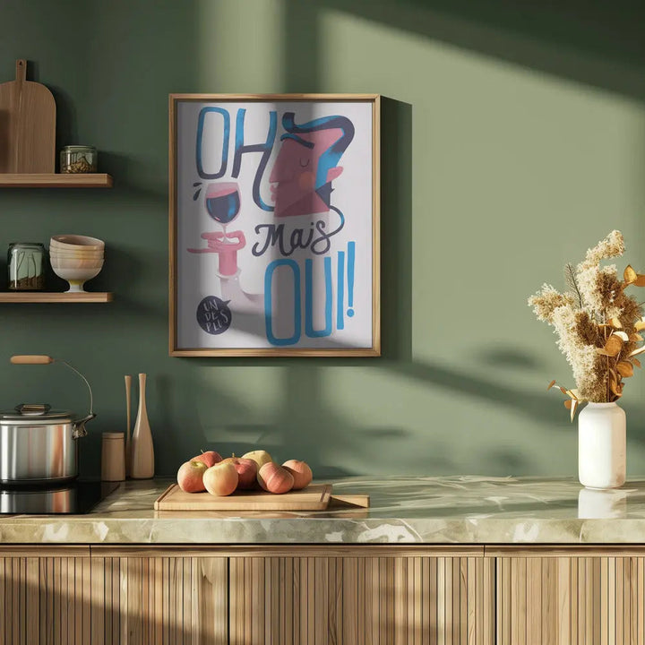 Oh Mais Oui! - Stretched Canvas, Poster or Fine Art Print I Heart Wall Art