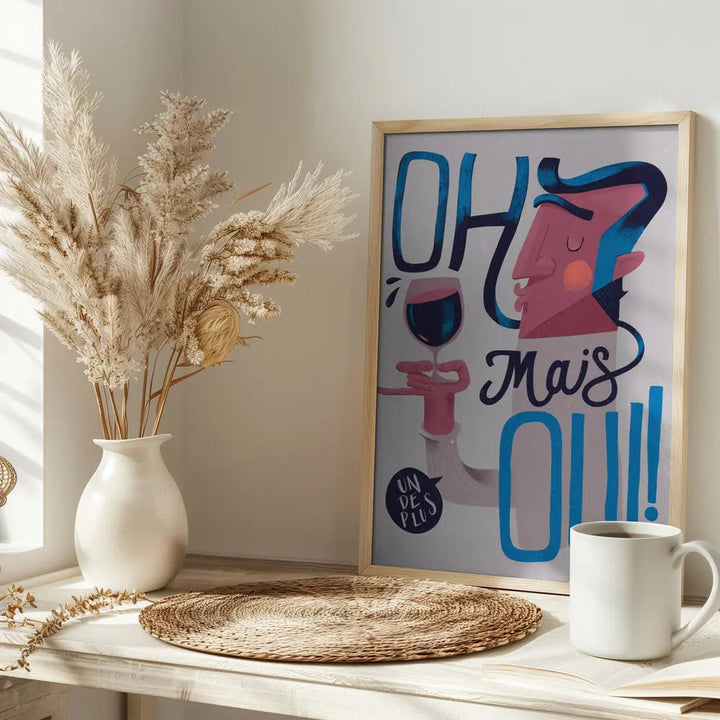 Oh Mais Oui! - Stretched Canvas, Poster or Fine Art Print I Heart Wall Art