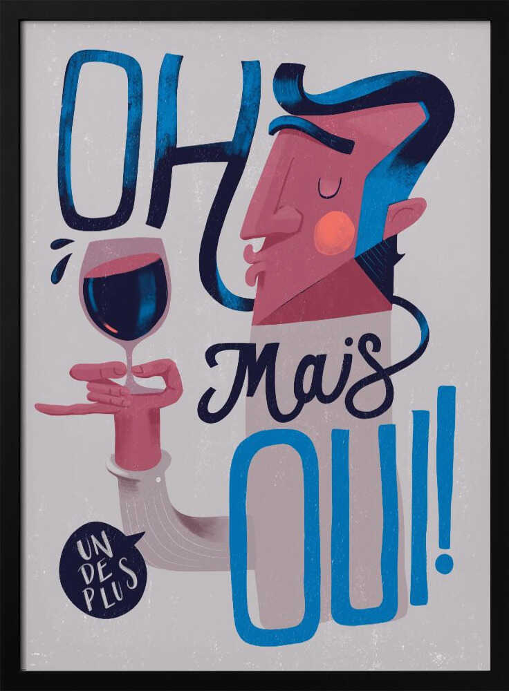 Oh Mais Oui! - Stretched Canvas, Poster or Fine Art Print - I Heart Wall Art - Poster Print, Canvas Print or Framed Art Print