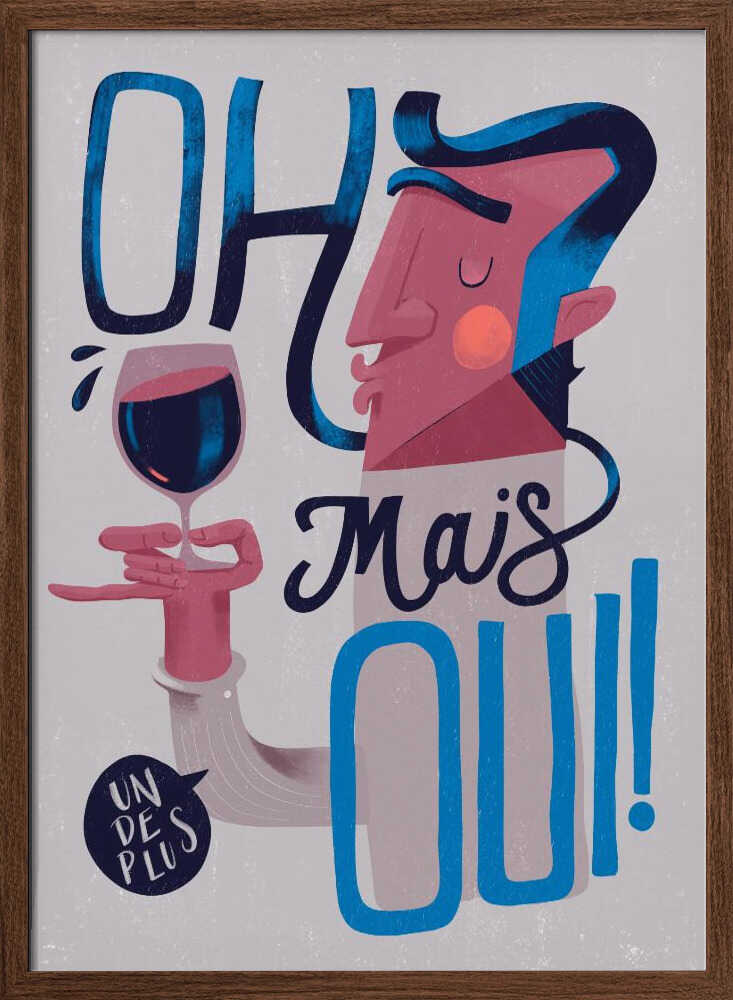 Oh Mais Oui! - Stretched Canvas, Poster or Fine Art Print - I Heart Wall Art - Poster Print, Canvas Print or Framed Art Print