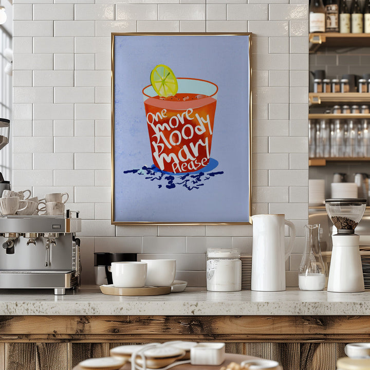 One More Bloody Mary Please - Stretched Canvas, Poster or Fine Art Print I Heart Wall Art
