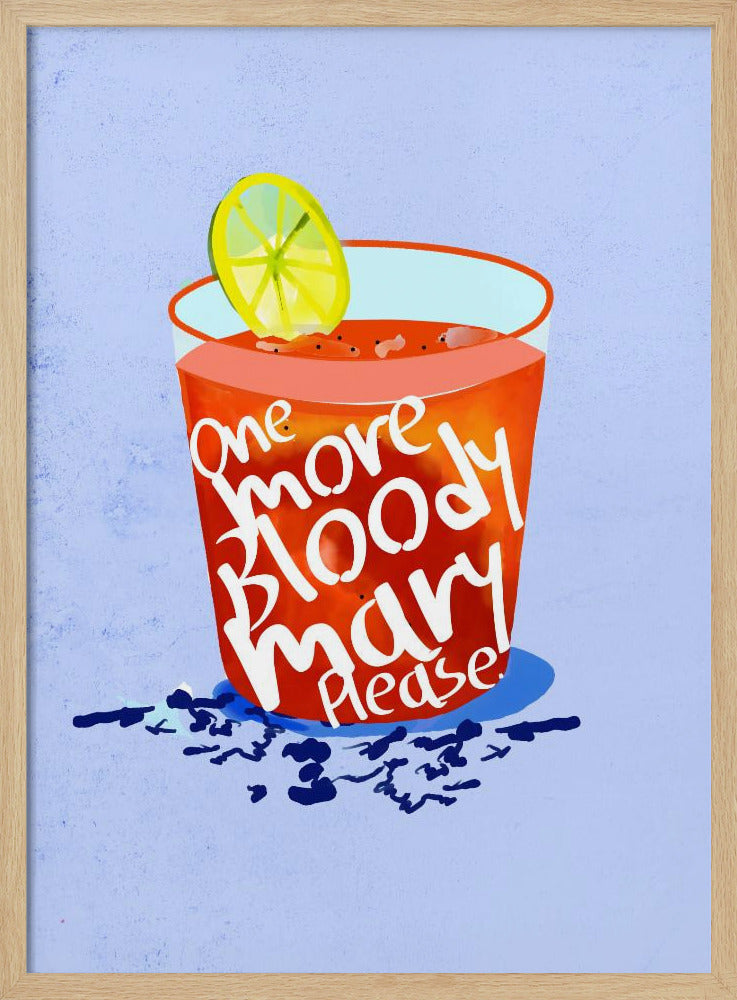 One More Bloody Mary Please - Stretched Canvas, Poster or Fine Art Print I Heart Wall Art
