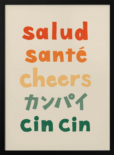 Cheers Typography - Salud Santé Cheers Kanpai Cin cin - Stretched Canvas, Poster or Fine Art Print I Heart Wall Art