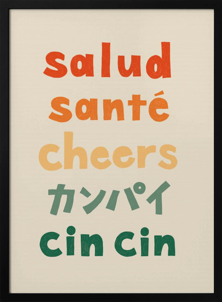 Cheers Typography - Salud Santé Cheers Kanpai Cin cin - Stretched Canvas, Poster or Fine Art Print I Heart Wall Art