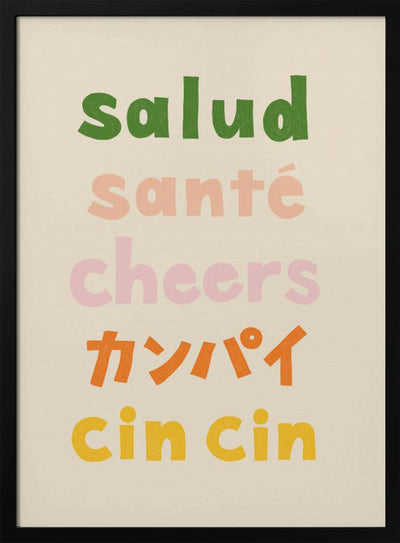 Cheers Typography - Salud Santé Cheers Kanpai Cin cin - Stretched Canvas, Poster or Fine Art Print I Heart Wall Art
