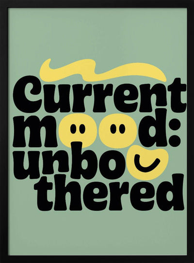 Stay Unbothered - Stretched Canvas, Poster or Fine Art Print I Heart Wall Art