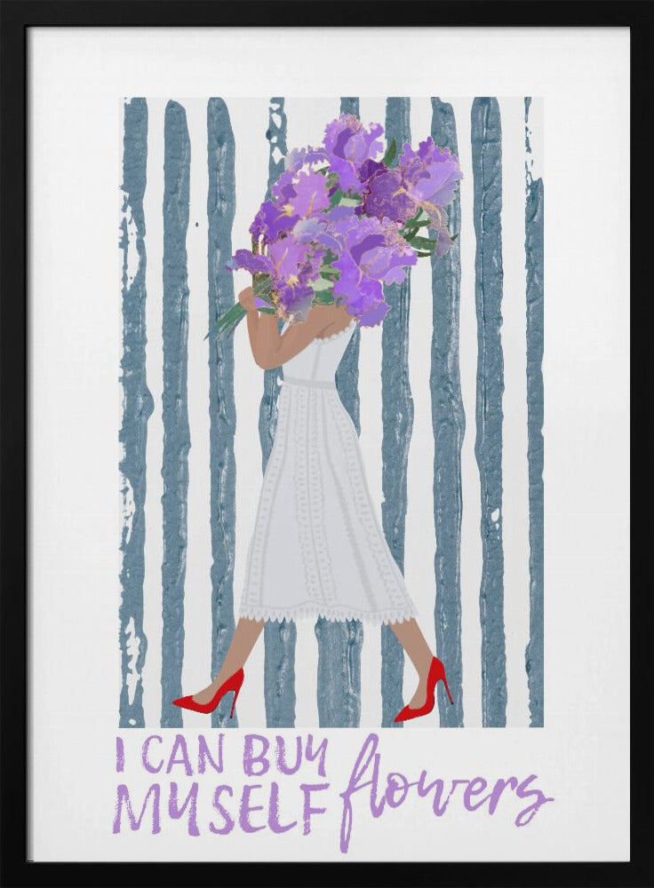 I can buy myself purple flowers - Stretched Canvas, Poster or Fine Art Print I Heart Wall Art
