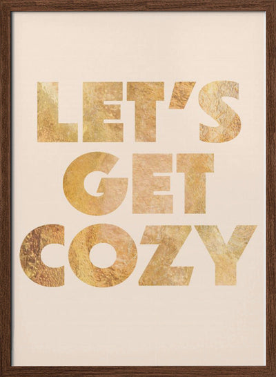 Lets Get Cozy typography - Stretched Canvas, Poster or Fine Art Print I Heart Wall Art