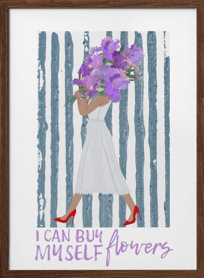 I can buy myself purple flowers - Stretched Canvas, Poster or Fine Art Print I Heart Wall Art