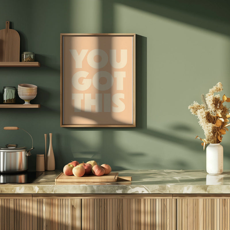 you got this - Stretched Canvas, Poster or Fine Art Print I Heart Wall Art