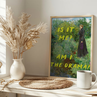 Is It Me? Am I The Drama? - Stretched Canvas, Poster or Fine Art Print I Heart Wall Art