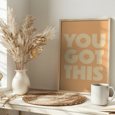 you got this - Stretched Canvas, Poster or Fine Art Print I Heart Wall Art